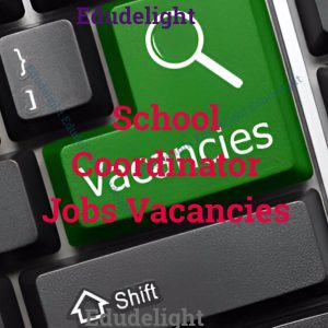 School Coordinator Jobs Vacancies