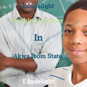 Teaching Vacancies in Akwa Ibom State